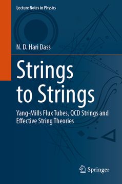 portada Strings to Strings: Yang-Mills Flux Tubes, QCD Strings and Effective String Theories (in English)
