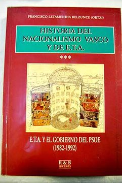 portada Historia del nacionalismo vasco y de E.T.A. (E.T.A. y el gobierno del PSOE) Vol. 3