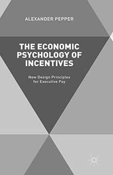 portada The Economic Psychology of Incentives: New Design Principles for Executive Pay