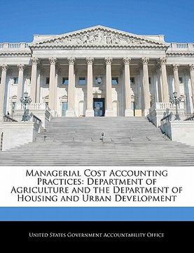 portada managerial cost accounting practices: department of agriculture and the department of housing and urban development (in English)