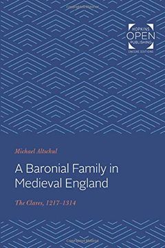portada A Baronial Family in Medieval England: The Clares, 1217-1314 (The Johns Hopkins University Studies in Historical and Political Science) (en Inglés)