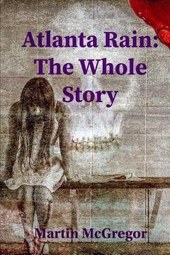 portada Atlanta Rain: The Whole Story (en Inglés)