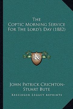 portada the coptic morning service for the lord's day (1882) (in English)