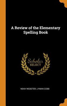 portada A Review of the Elementary Spelling Book 
