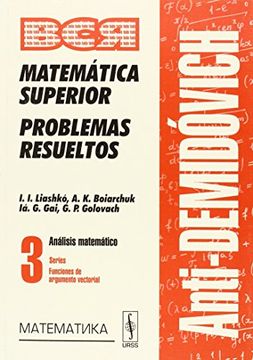 portada Antidemidóvich. Matemática Superior. Problemas Resueltos. Análisis Matemático: Series; Funciones de Argumento Vectorial. T. 3
