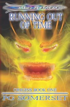 portada Time Grafters - Running Out of Time: Book One of Origins (en Inglés)