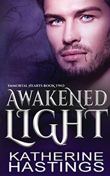 portada Awakened Light: A Contemporary Vampire Romance (Immortal Hearts) 