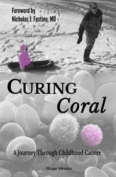 portada Curing Coral: A Journey Through Childhood Cancer (en Inglés)