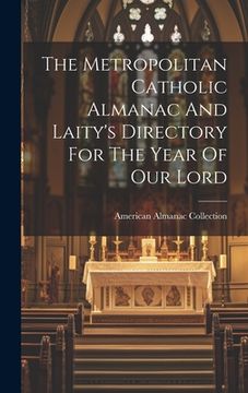 portada The Metropolitan Catholic Almanac And Laity's Directory For The Year Of Our Lord
