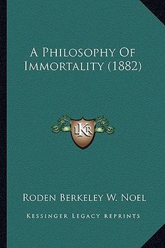 portada a philosophy of immortality (1882)