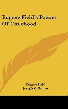 portada eugene field's poems of childhood (en Inglés)