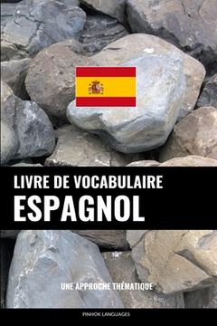portada Livre de vocabulaire espagnol: Une approche thématique (in French)
