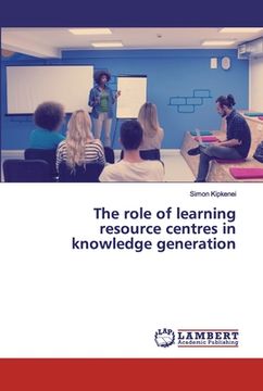 portada The role of learning resource centres in knowledge generation (en Inglés)