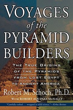 portada Voyages of the Pyramid Builders: The True Origins of the Pyramids From Lost Egypt to Ancient America (en Inglés)