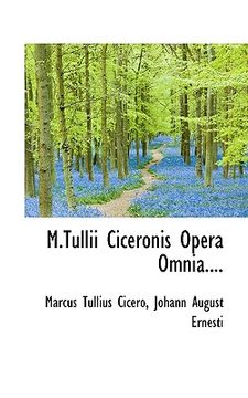 portada M.Tullii Ciceronis Opera Omnia.... (en Latin)