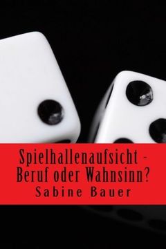 portada Spielhallenaufsicht - Beruf oder Wahnsinn? (German Edition)