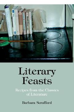 portada literary feasts: recipes from the classics of literature (en Inglés)