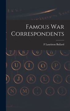 portada Famous war Correspondents (en Inglés)