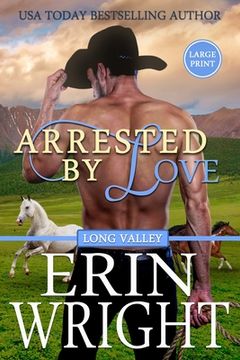 portada Arrested by Love: A Star-Crossed Lovers Western Romance (Large Print) (en Inglés)