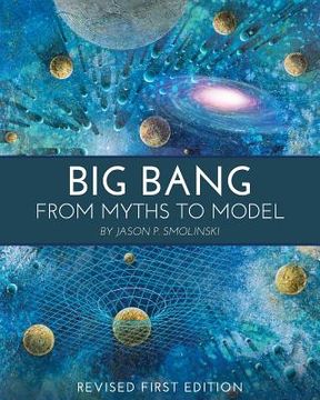 portada Big Bang: From Myths to Model (en Inglés)