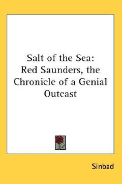 portada salt of the sea: red saunders, the chronicle of a genial outcast (en Inglés)