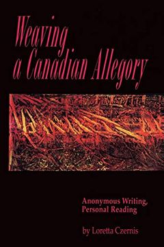 portada Weaving a Canadian Allegory: Anonymous Writing, Personal Reading (en Inglés)