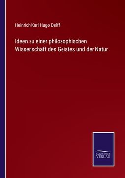 portada Ideen zu einer philosophischen Wissenschaft des Geistes und der Natur (en Alemán)