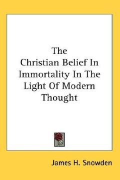 portada the christian belief in immortality in the light of modern thought (en Inglés)