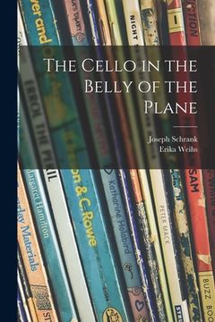 portada The Cello in the Belly of the Plane (en Inglés)