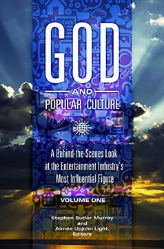 portada God and Popular Culture: A Behind-The-Scenes Look at the Entertainment Industry's Most Influential Figure [2 Volumes]