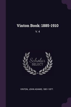 portada Vinton Book: 1885-1910: V. 4 (en Inglés)