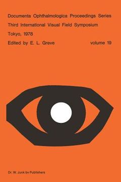 portada Third International Visual Field Symposium Tokyo, May 3-6, 1978 (en Inglés)