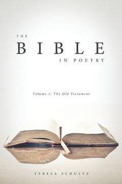 portada The Bible in Poetry: Volume 1: The Old Testament (en Inglés)