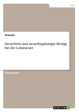 portada Steuerfreie und Steuerbegünstigte Bezüge bei der Lohnsteuer (in German)