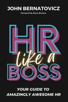 portada HR Like a Boss: Your Guide to Amazingly Awesome HR (en Inglés)
