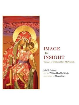 portada Image to Insight: The art of William Hart Mcnichols 