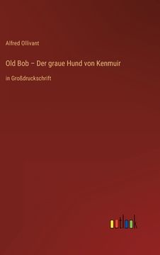 portada Old bob - der Graue Hund von Kenmuir (en Alemán)