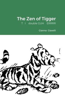 portada The Zen of Tigger: T I double GUH ERRRR