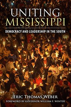 portada Uniting Mississippi: Democracy and Leadership in the South