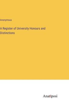 portada A Register of University Honours and Distinctions (en Inglés)