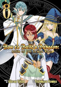 portada How to Build a Dungeon: Book of the Demon King Vol. 8 (en Inglés)