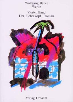 portada Werke 4. Der Fieberkopf: Roman in Briefen