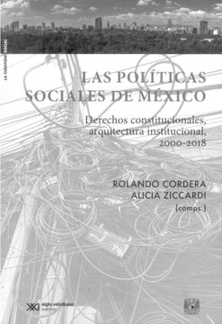 portada Las Políticas Sociales de México. Derechos Constitucionales, Arquitectura Institucional, 2000 - 2018