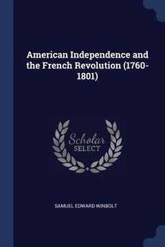 portada American Independence and the French Revolution (1760-1801) (in English)