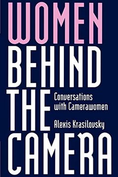 portada Women Behind the Camera: Conversations With Camerawomen (History; 2) (en Inglés)
