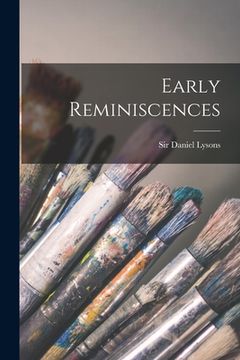 portada Early Reminiscences [microform] (in English)