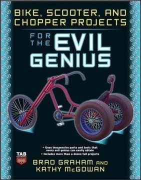 portada Bike, Scooter, and Chopper Projects for the Evil Genius (en Inglés)