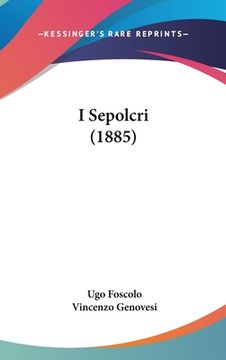 portada I Sepolcri (1885) (en Italiano)