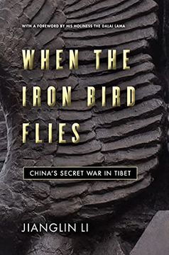 portada When the Iron Bird Flies: China'S Secret war in Tibet 