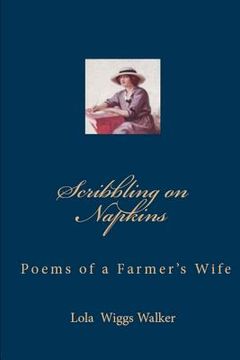 portada Scribbling on Napkins: Poems by a Farmer's Wife (en Inglés)
